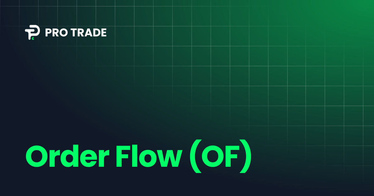 Order Flow (OF) | PRO TRADE